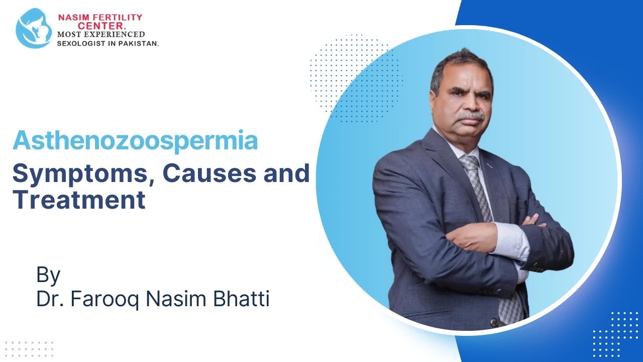 Asthenozoospermia treatment in pakistan