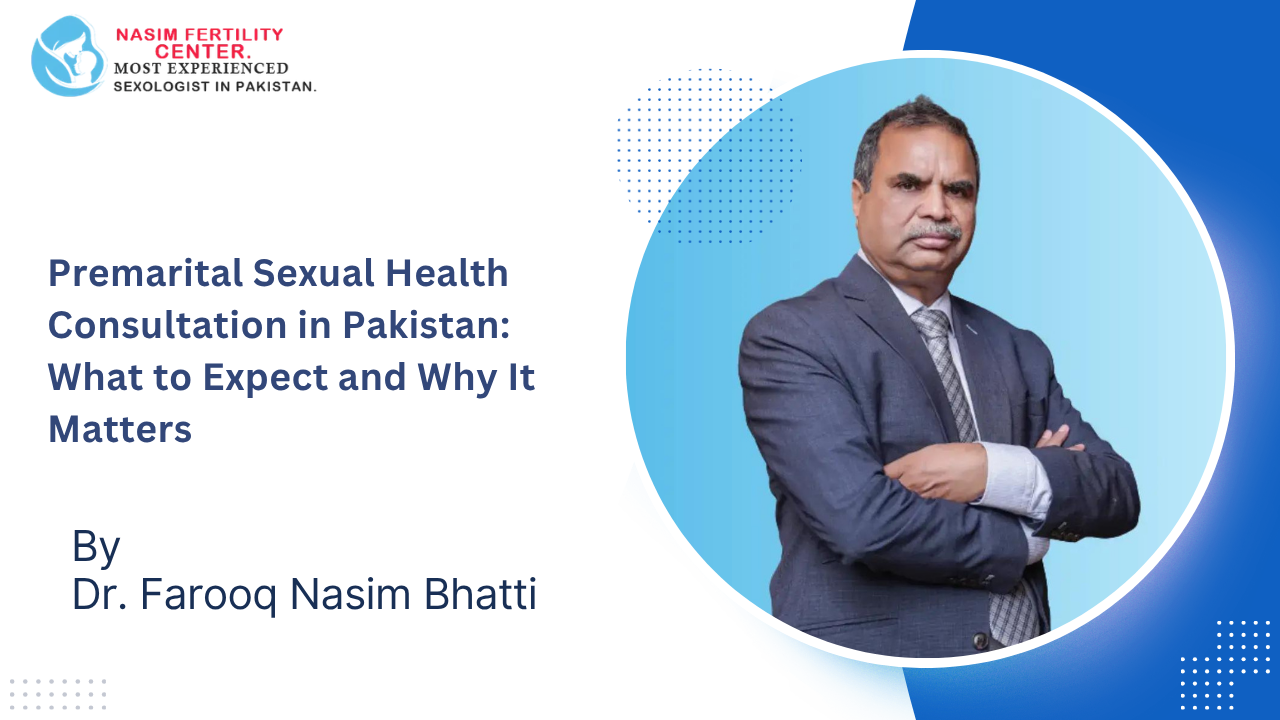 Premarital Sexual Health Consultation in Pakistan What to Expect and Why It Matters